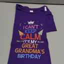 I Can't Keep Calm It's My Great Grandma's Birthday T-Shirt M