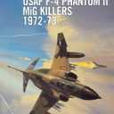 USAF F-4 Phantom II MiG Killers 197273 (Combat Aircraft Book 55)(Paperback)