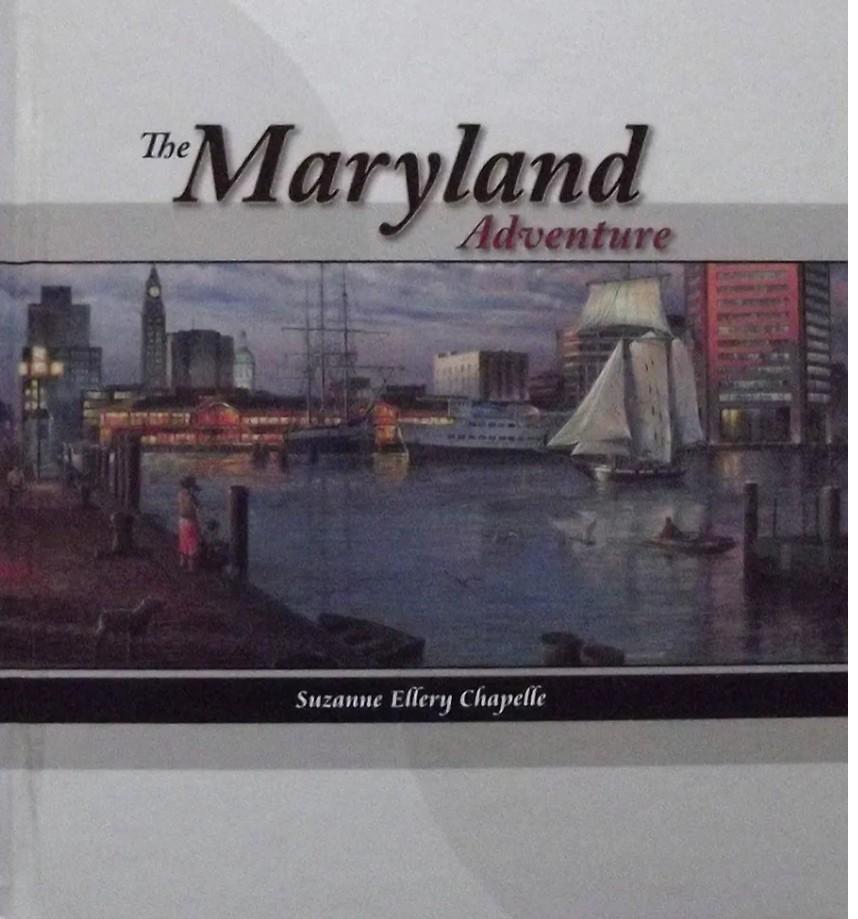 Suzanne Ellery Chapelle Maryland Adventure, The: New Maryland 4th Grade (Hardcover) Suzanne Ellery Chapelle Maryland Adventure, The: New Maryland 4th Grade (Hardcover)