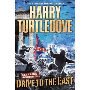 Drive to the East (Settling Accounts Trilogy, Book 2)