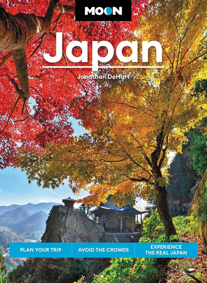 Moon Japan: Plan Your Trip, Avoid the Crowds, and Experience the Real Japan (Travel Guide), by Jonathan DeHart (Author)