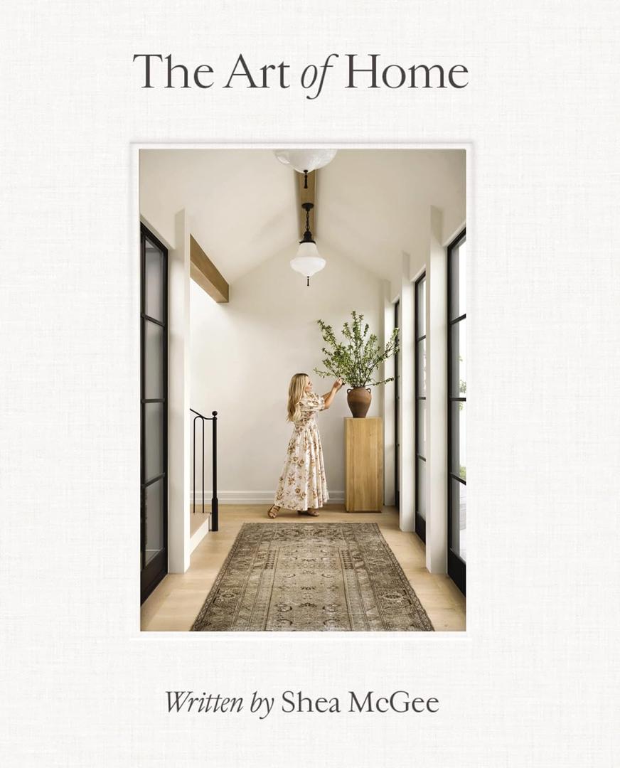 The Art of Home: A Designer Guide to Creating an Elevated Yet Approachable Home (Harcover)