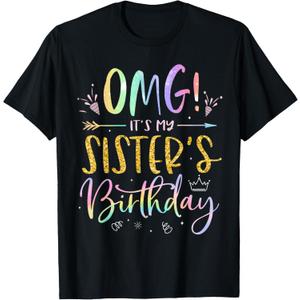 OMG It's My Sister's Birthday BDay Girl Brother Tie Dye T-Shirt L