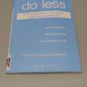 Do Less: A Minimalist Guide to a Simplified, Organized, and Happy Life (Paperback)