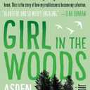 Girl in the Woods: A Memoir