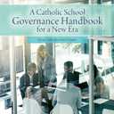 Catholic School Governance Handbook for a New Era