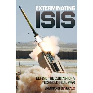 Exterminating ISIS: Behind the Curtain of a Technological War
