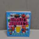 Candy Shots: 150 Decadent, Delicious Drinks for Your Sweet Tooth (Paperback