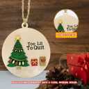 Funny Christmas Ornament 2025  Too Lit to Quit Tree Decoration, 4 Inch Wooden 2-Layer Ornament, Fun Novelty Xmas Ornament Gift for Friends, Office (Cute)