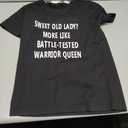 Funny Cute Old Lady More Like Battle-Tested Warrior Queen T-Shirt, Small