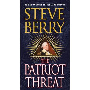 The Patriot Threat: A Novel (Cotton Malone, 10)