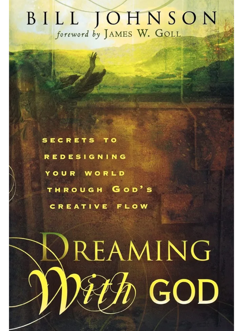 Bill Jonson Dreaming With God