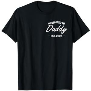 Promoted To Daddy Est 2025 Soon To Be New Dad Fathers Day T-Shirt XL