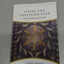 Living the Christian Year: Time to Inhabit the Story of God Paperback