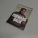 The Only Way Forward Is Back: A Story of War, Adoption, and Finding Your Purpose in Gods Plan