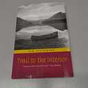 Trail to the Interior (Rm Patterson Collection) Hardcover Book