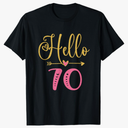 Hello 70 Years Old Women's 70th Birthday T-Shirt, Size XL