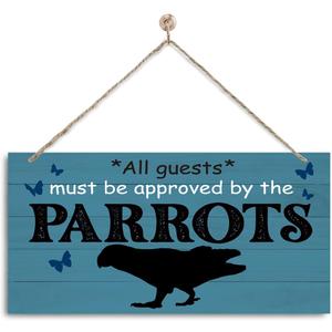 Parrots Sign, Novelty Door Sign, Decorative Wall Plaque, Parrots Home Decor, Welcome Decor for Front Door Porch Entryway, Pet Decoration, All Guests Must Be Approved By the Parrots sign