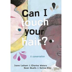 Can I Touch Your Hair?: Poems of Race, Mistakes and Friendship Can I Touch Your Hair?: Poems of Race, Mistakes and Friendship