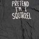 Pretend I'm A Squirrel Costume Halloween Lazy Adult Kids T-Shirt Medium, Black 
