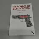 The Politics of Gun Control