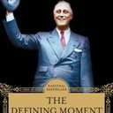 The Defining Moment: FDR's Hundred Days and the Triumph of Hope