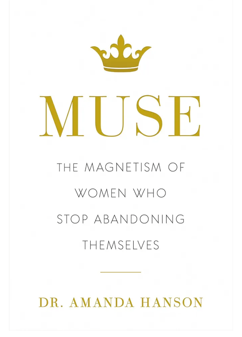 Muse: The Magnetism of Women Who Stop Abandoning Themselves