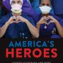 America's Heroes: Stories of Courage and Hope from the Frontlines of the Pandemic