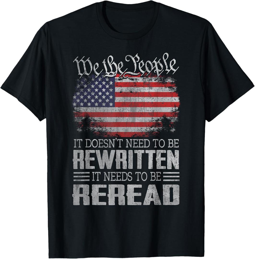 US Flag Constitution of the USA Needs To Be Reread T-Shirt (M, Black)