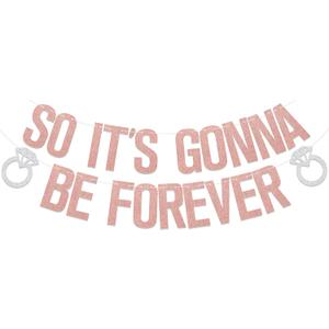 Rose Gold Bachelorette Banner So It's Gonna Be Forever Banner Bachelorette Party Decorations Engagement Bridal Shower Decorations