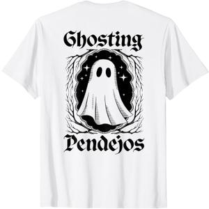 Ghosting Pendejos Funny Mexican Ghost Halloween (ON BACK) T-Shirt