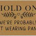 Funny Coir Door Mat, Hold On We're Probably Not Wearing Pants Welcome Mats for Front Door, Funny Coir Doormat Rug for Porch Entryway Home Decor 17x30inches