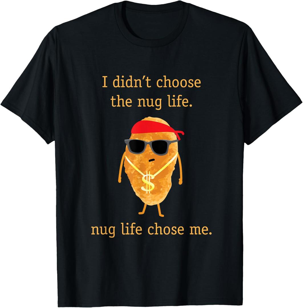 Funny Nugget Shirt, Nug Life, Chicken Nugget Tshirt T-Shirt (Black, L)