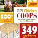 DIY Chicken Coops: The Complete Guide To Building Your Own Chicken Coop