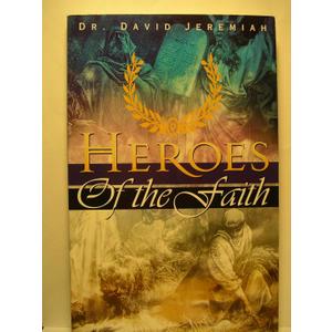 Heroes of the Faith: Hebrews 11