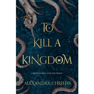 To Kill a Kingdom (Hundred Kingdoms) Hardcover 