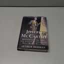 Joseph McCarthy: Reexamining the Life and Legacy of America's Most Hated Senator
