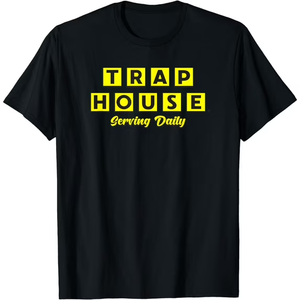 Trap House Serving Daily T-Shirt 2XL Trap House Serving Daily T-Shirt 2XL