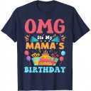 It's My Birthday Mama's Gift Family Happy Birthday T-Shirt, XS