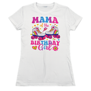 Mama of the Birthday Girl Roller Skates Bday Skating Theme T-Shirt, Size: M