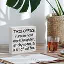 3 x Funny Office Desk Decor Sign for Work Women Men, Funny Coworker Colleague Boss Gift, This Office Runs on Hard Work Laughter, 5x5 inches