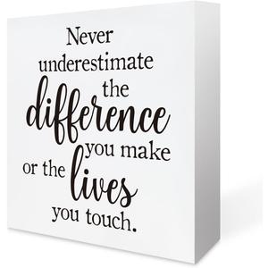 Inspirational Office Decor Never Underestimate the Difference You Made and the Lives You Touched Wooden Box Sign for Women Coworkers, Motivational School Classroom Wood Box Sign Decor 5 x 5 Inches