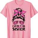 I Wear Pink for My Sister Messy Bun Breast Cancer Support T-Shirt (Pink, L)