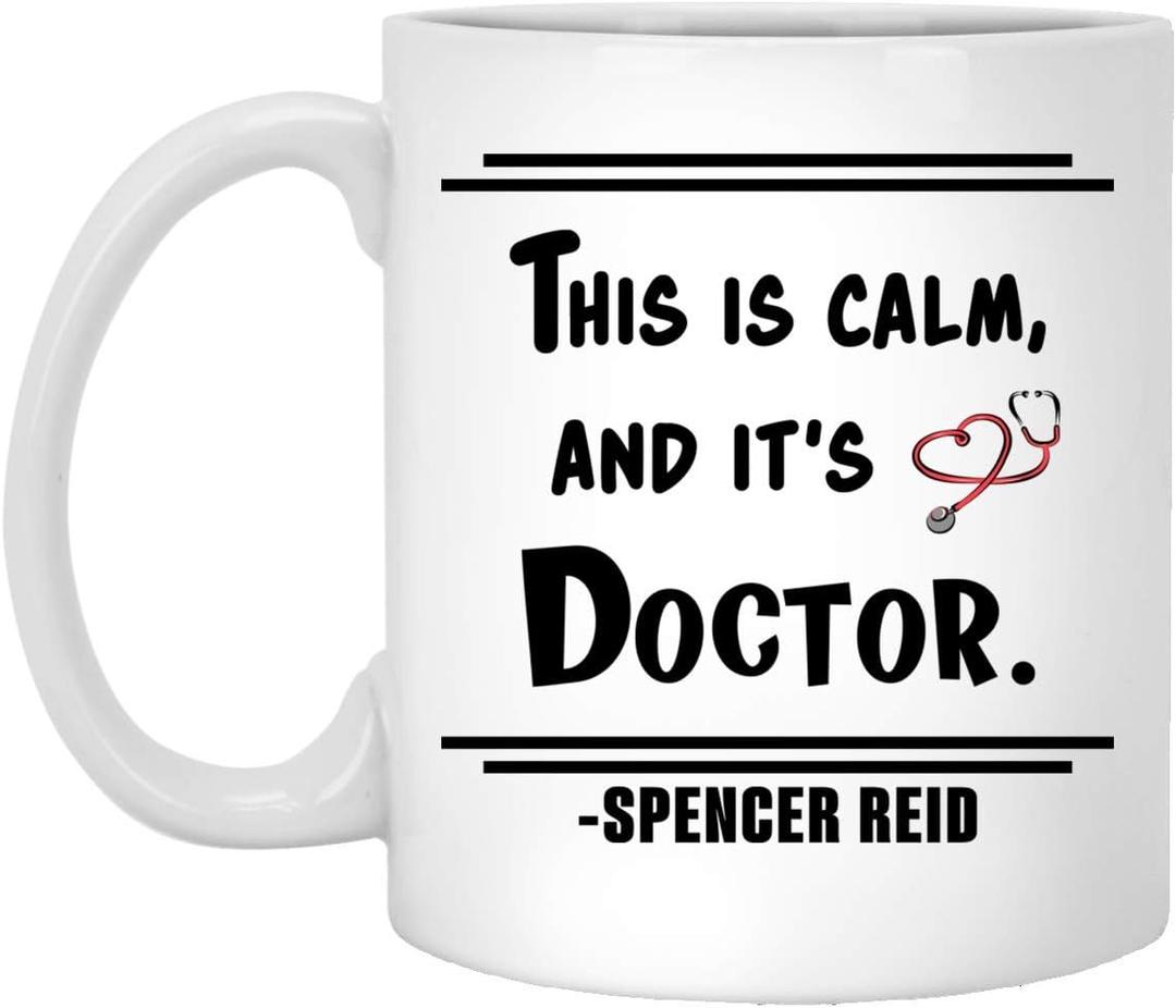 This Is Calm And It's Doctor Mug Dr. Spencer Reid Coffee Cup, Spencer Reid Fan Gift, Dr Spencer Reid Merchandise 02 11oz