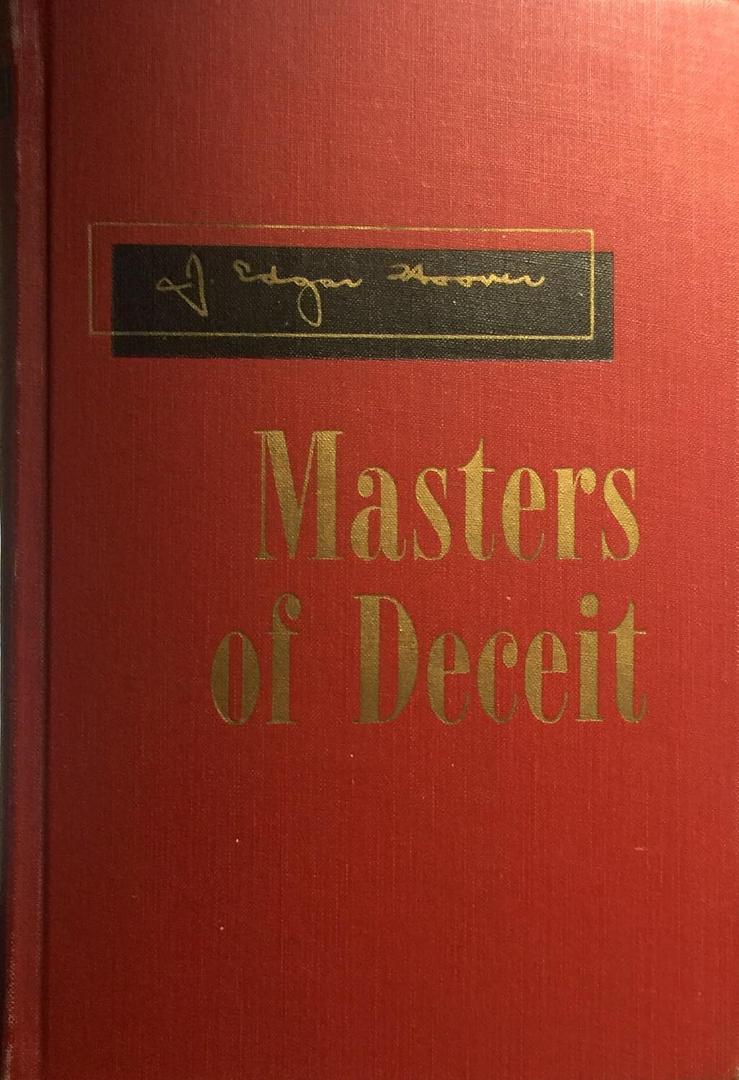 Masters of Deceit : The Story of Communism in America and How to Fight it