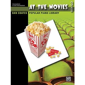 Dan Coates Popular Piano Library -- At the Movies, Bk 3 (Dan Coates Popular Piano Library)