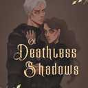 Of Deathless Shadows