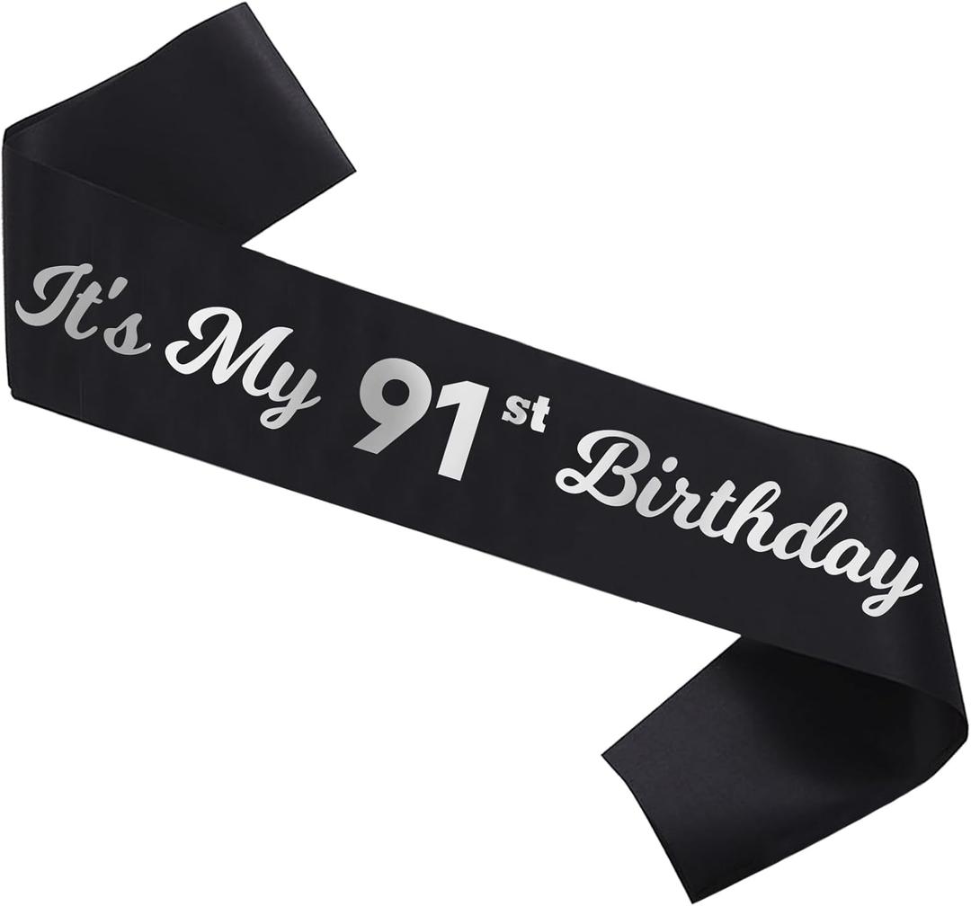 It’s My 91st Birthday Sash happy 91st Birthday Party Decorations funny 91st Accessories for Man and Women Black and Silver