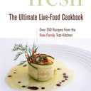 Fresh: The Ultimate Live-Food Cookbook