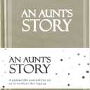 Aunt's Life Story Journal (Hardcover): A Meaningful Keepsake for Aunt to Share Her Journey and Memories, Book Includes 250+ Prompt Questions, Sentimental Gifts Idea, Mother's Day, Birthday & Christmas